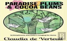 Paradise Plums And Cocoa Beans