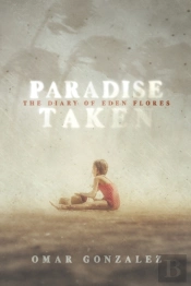 Paradise Taken: The Diary Of Eden Flores