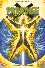 Paradise X T.6 ; La Dernière Chance