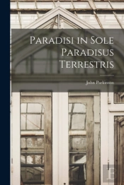 Paradisi In Sole Paradisus Terrestris