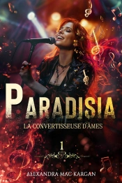 Paradisia Tome 1 : La Convertisseuse D'Âmes