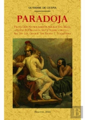 Paradoja. Trata Que No Solamente No Es Cosa Mala, Dañosa Ni Vergonzosa Ser Un Hombre Cornudo, Mas Que Los