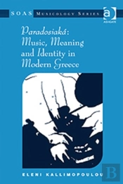 Paradosiaka: Music, Meaning And Identity In Modern Greece