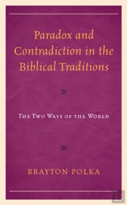 Bertrand.pt - Paradox And Contradiction In The Biblical Traditions