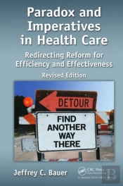 Paradox And Imperatives In Health Care