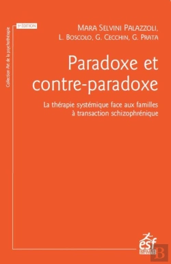 Bertrand.pt - Paradoxe Et Contre-Paradoxe : La Thérapie Systémique Face Aux Familles À Transaction Schizophrénique (5e Édition)