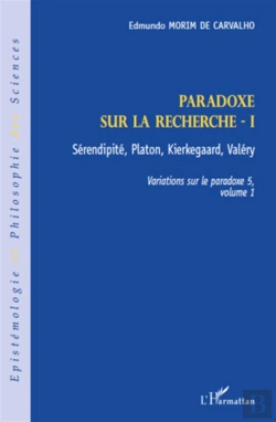 Bertrand.pt - Paradoxe Sur La Recherche Tome 1 ; Sérenpidité, Platon, Kierkegaard, Valéry