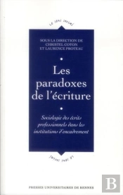 Paradoxes De L'Écriture ; Sociologie Des Écrits Professionnels Dans Les Institutions D'Encadrement