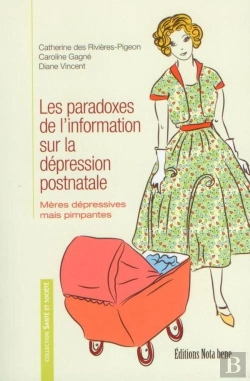 Bertrand.pt - Paradoxes De L'Information Sur La Dépression Postnatale ; Mères Dépressives Mais Pimpantes