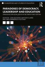 Paradoxes Of Democracy, Leadership And Education
