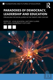Paradoxes Of Democracy, Leadership And Education