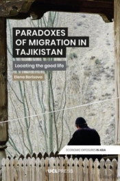 Paradoxes Of Migration In Tajikistan