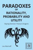 Paradoxes Of Rationality, Probability, And Utility