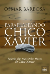 Parafraseando Chico Xavier