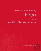 Parages, Suivi De Arantèles, Filandres, Freluches