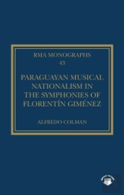 Paraguayan Musical Nationalism In The Symphonies Of Florentin Gimenez