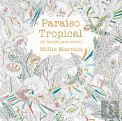 Paraíso Tropical - Um Mundo para Colorir
