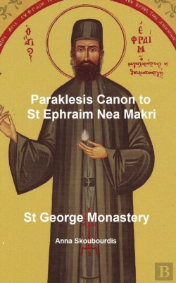 Bertrand.pt - Paraklesis Canon To St Ephraim Of Nea Makri