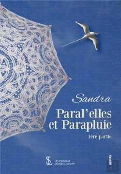 Bertrand.pt - Paral'Elles Et Parapluie ; 1ère Partie ; Sandra ; 2e Partie ; Estelle