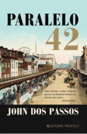 Paralelo 42 - Volume I - Trilogia USA