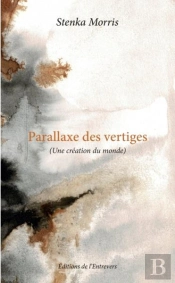 Parallaxe Des Vertiges (Une Création Du Monde)