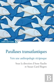 Parallaxes Transatlantiques ; Vers Une Anthropologie Réciproque
