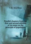 Parallel Chapters From The First And Second Editions Of An Essay On The Principle Of Population