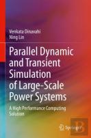 Parallel Dynamic And Transient Simulation Of Large-Scale Power Systems
