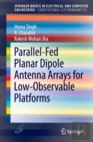 Parallel-Fed Planar Dipole Antenna Arrays For Low-Observable Platforms