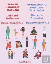 Parallel Language Learning - Jobs And Professions / Apprendimento Parallelo Delle Lingue - Mestieri E Professioni
