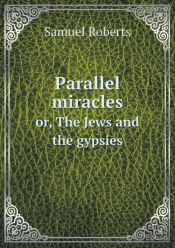 Parallel Miracles Or, The Jews And The Gypsies