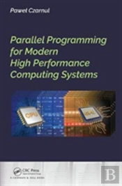Parallel Programming For Modern High Performance Computing Systems