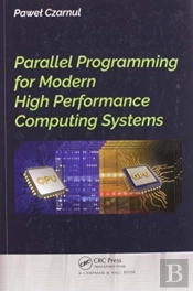 Parallel Programming For Modern High Performance Computing Systems