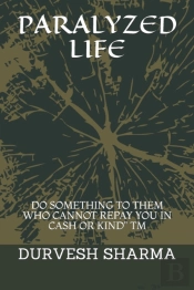 Paralyzed Life: Do Something To Them Who