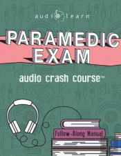 Paramedic Exam Audio Crash Course
