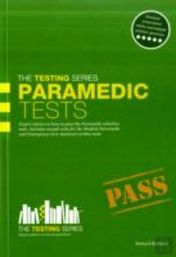 Bertrand.pt - Paramedic Tests: Practice Tests For The Paramedic And Emergency Care Assistant Selection Process