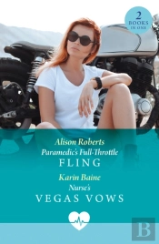 Paramedic'S Full-Throttle Fling / Nurse'S Vegas Vows