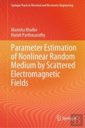 Parameter Estimation Of Nonlinear Random Medium By Scattered Electromagnetic Fields