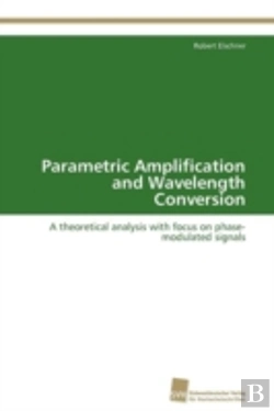 Bertrand.pt - Parametric Amplification And Wavelength Conversion