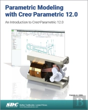 Parametric Modeling With Creo Parametric 12.0