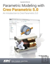 Parametric Modeling With Creo Parametric 5.0