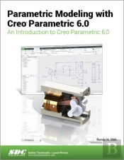 Parametric Modeling With Creo Parametric 6.0