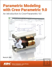 Parametric Modeling With Creo Parametric 9.0