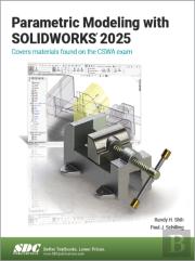 Parametric Modeling With Solidworks 2025