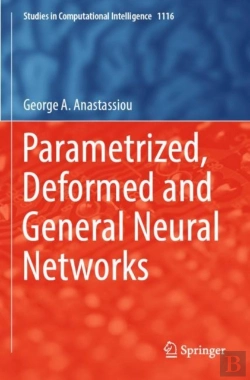 Bertrand.pt - Parametrized, Deformed And General Neural Networks