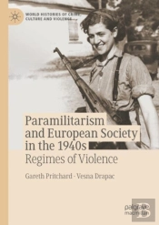 Paramilitarism And European Society In The 1940s