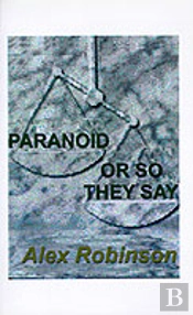 Paranoid, Or So They Say