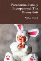 Paranormal Family Incorporated: The Bunny-Suit