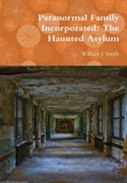 Bertrand.pt - Paranormal Family Incorporated: The Haunted Asylum