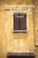 Paranormal Family Incorporated: The Town That Time Forgot